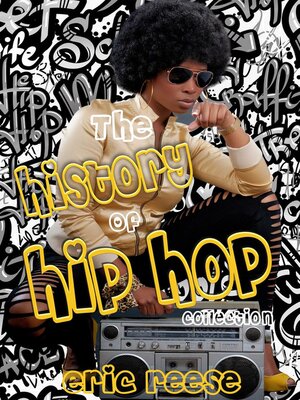 cover image of The History of Hip Hop Collection